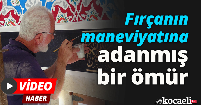 Fırçanın maneviyatına adanmış bir ömür