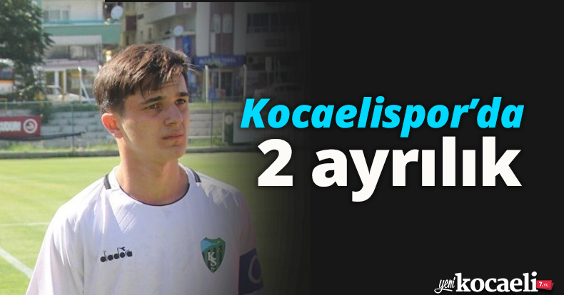 Kocaelispor’da 2 ayrılık