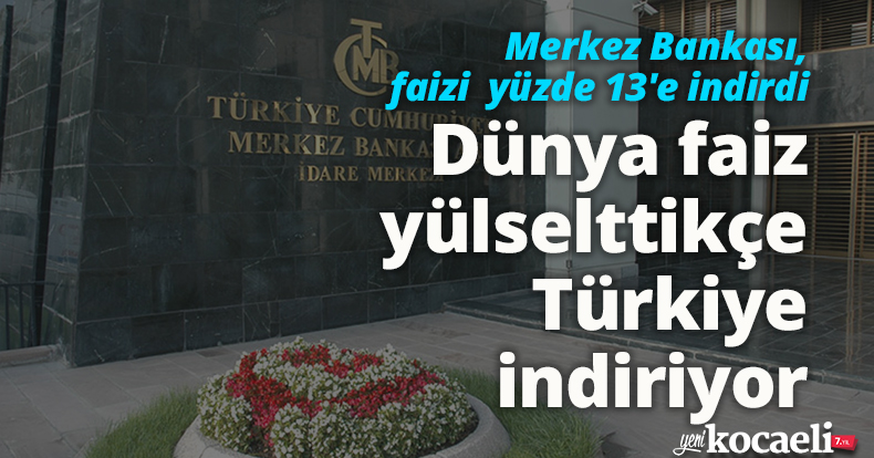 Merkez Bankası, faizi yüzde 13'e indirdi