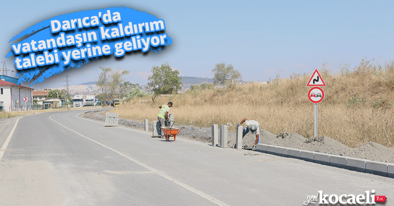 Darıca’da vatandaşın kaldırım talebi yerine geliyor