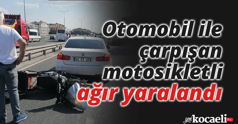 Otomobil ile çarpışan motosikletli ağır yaralandı
