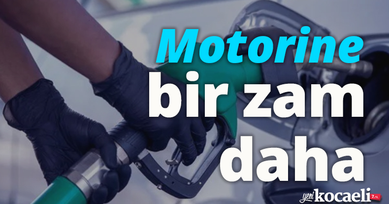 Motorine bir zam daha 