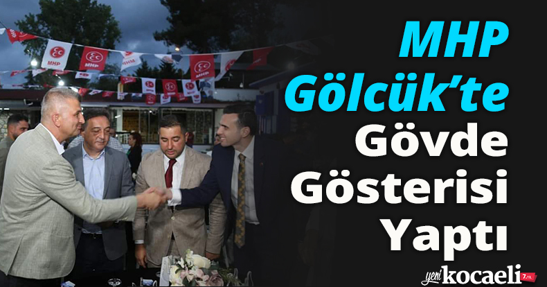 MHP Gölcük’te Gövde Gösterisi Yaptı
