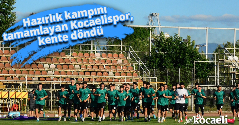 Hazırlık kampını tamamlayan Kocaelispor, kente döndü