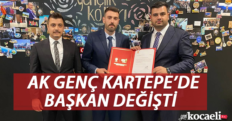AK GENÇ KARTEPE’DE BAŞKAN DEĞİŞTİ