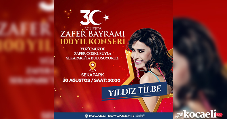 Kocaeli’de Zafer Bayramı coşkusu Yıldız Tilbe ile yaşanacak