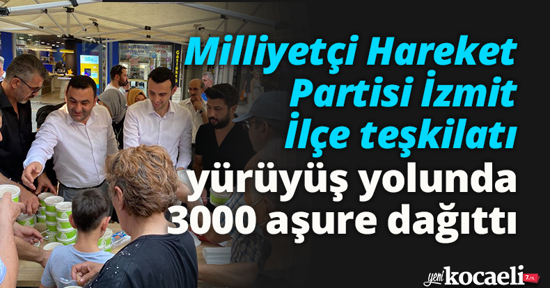 Milliyetçi Hareket Partisi İzmit İlçe teşkilatı yürüyüş yolunda 3000 aşure dağıttı
