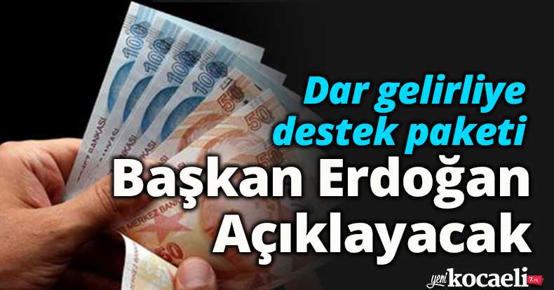 Dar gelirliye destek paketi
