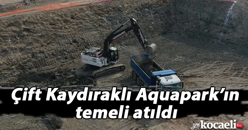 Çift Kaydıraklı Aquapark’ın temeli atıldı