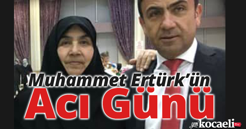 Muhammet Ertürk’ün Acı Günü