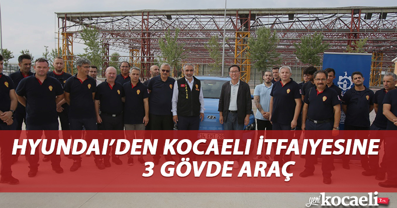 Hyundai’den Kocaeli İtfaiyesine 3 gövde araç