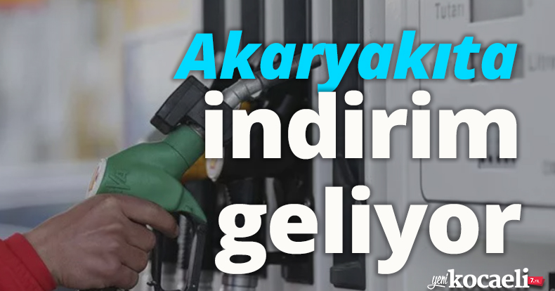 Akaryakıta indirim geliyor