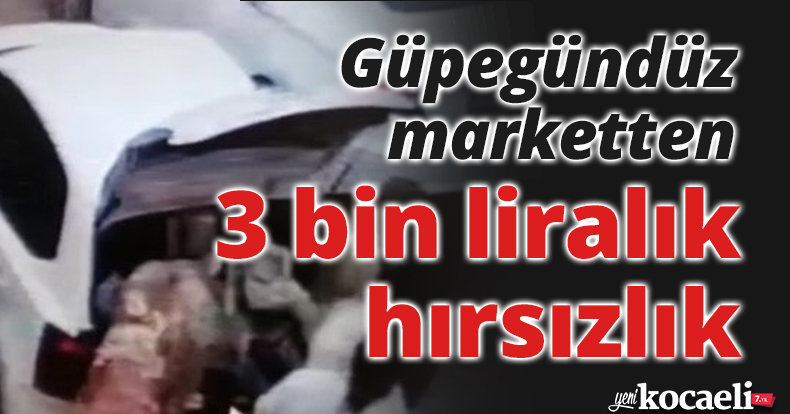 Güpegündüz marketten 3 bin liralık hırsızlık