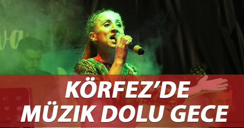 Körfez’de müzik dolu gece