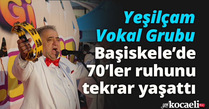 Yeşilçam Vokal Grubu, Başiskele’de 70’ler ruhunu tekrar yaşattı