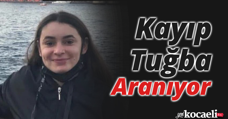 Kayıp Tuğba Aranıyor