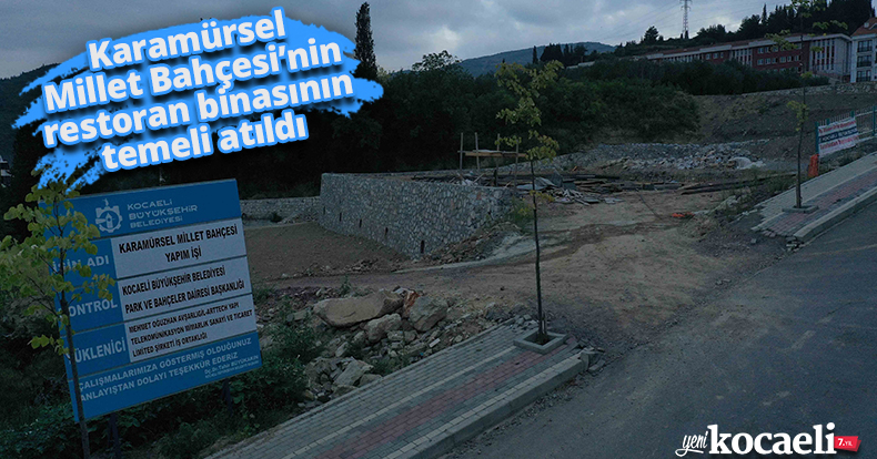 Karamürsel Millet Bahçesi’nin restoran binasının temeli atıldı