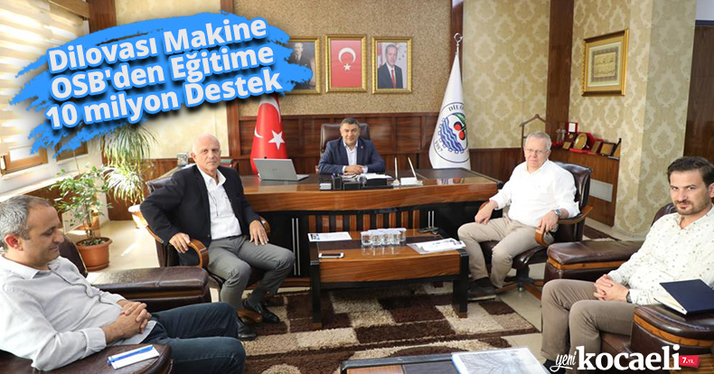 Dilovası Makine OSB'den Eğitime 10 milyon Destek 