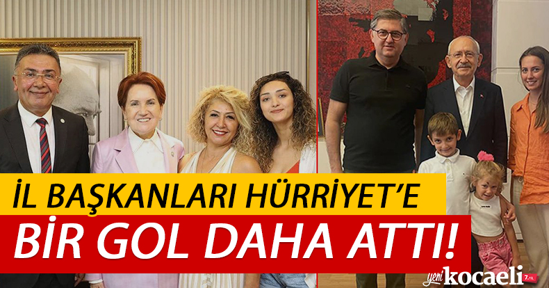İL BAŞKANLARINDAN HÜRRİYET'E BİR GOL DAHA