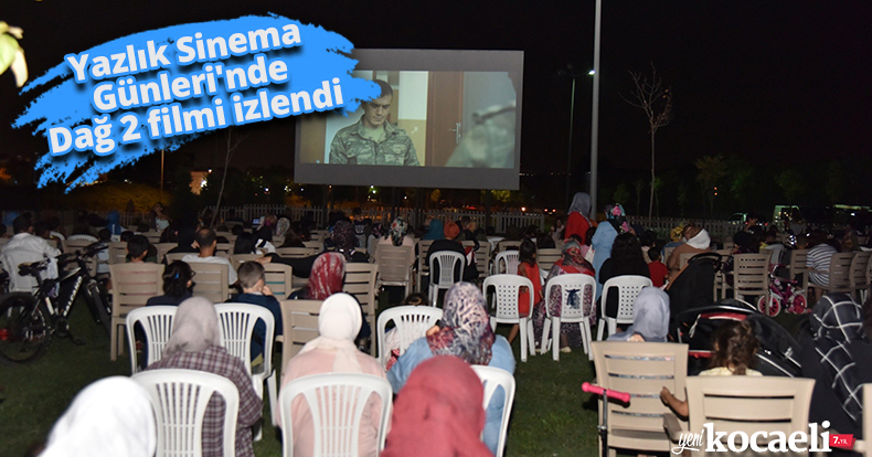 Yazlık Sinema Günleri'nde Dağ 2 filmi izlendi