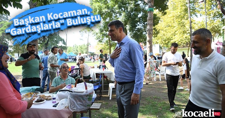Başkan Kocaman, “Gardaşlarla