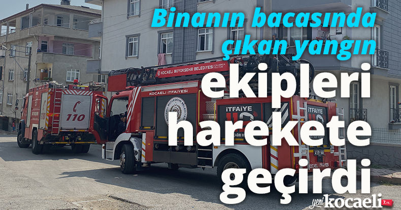Binanın bacasında çıkan yangın ekipleri harekete geçirdi