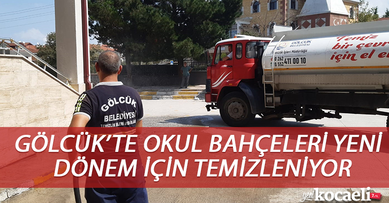 GÖLCÜK’TE OKUL BAHÇELERİ YENİ DÖNEM İÇİN TEMİZLENİYOR
