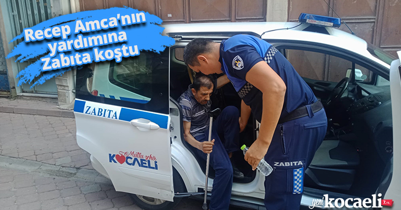 Recep Amca’nın yardımına Zabıta koştu