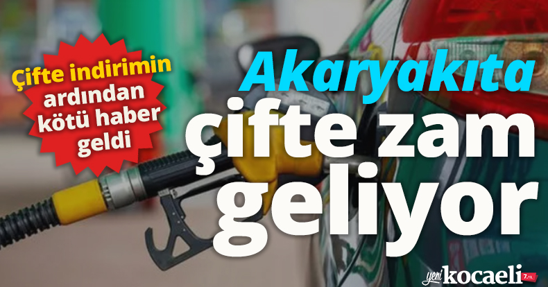 Çifte indirimin ardından kötü haber geldi: Akaryakıta çifte zam geliyor