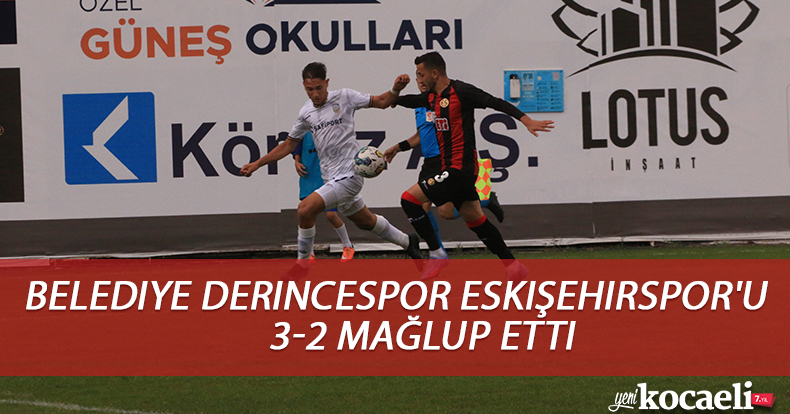 TFF 3. Lig: Belediye Derincespor: 3 - Eskişehirspor: 2