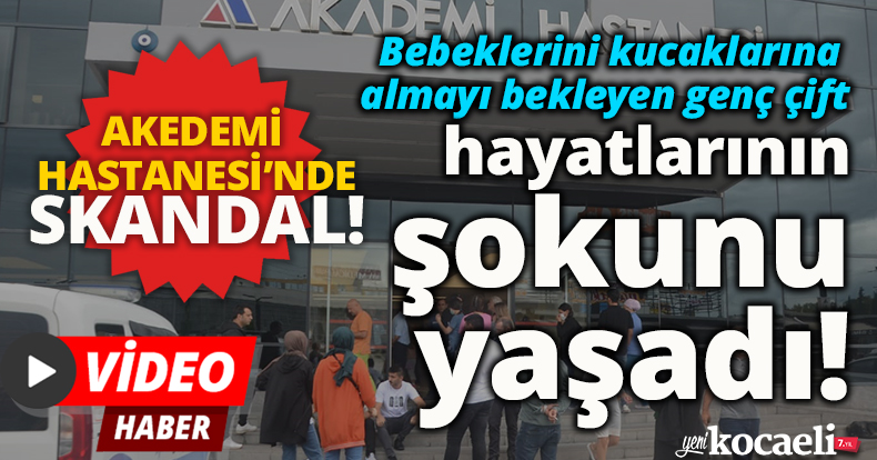 AKADEMİ HASTANESİ’NDE SKANDAL!