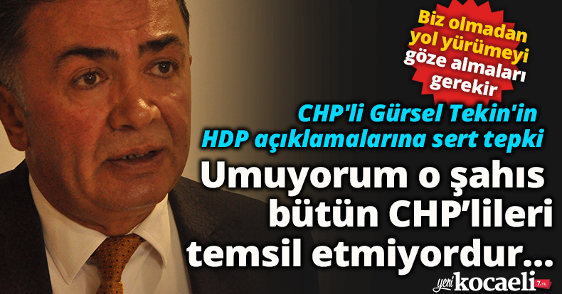 Umuyorum o şahıs bütün CHP’lileri temsil etmiyordur…