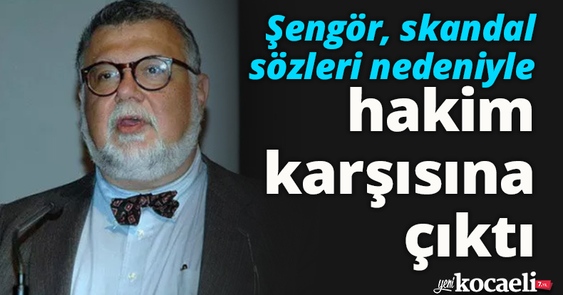 Celal Şengör, 2 semavi dinin peygamberine yönelik skandal sözleri nedeniyle hakim karşısına çıktı