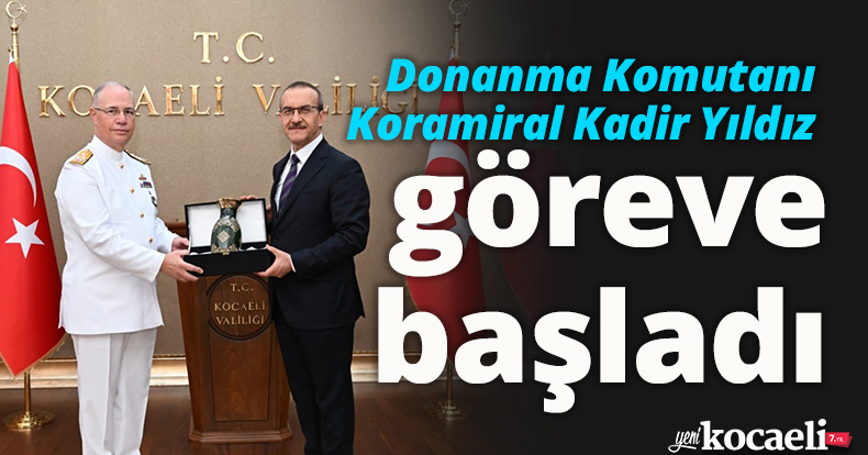 Donanma Komutanı Koramiral Kadir Yıldız göreve başladı