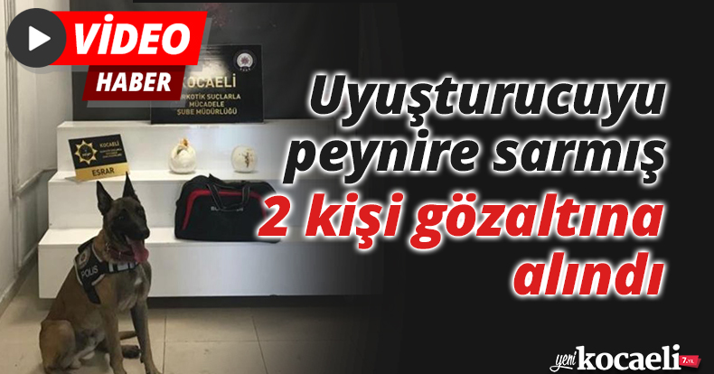 Uyuşturucuyu peynire sarmış
