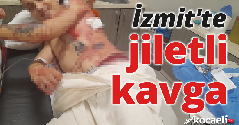 İzmit'te jiletli kavga