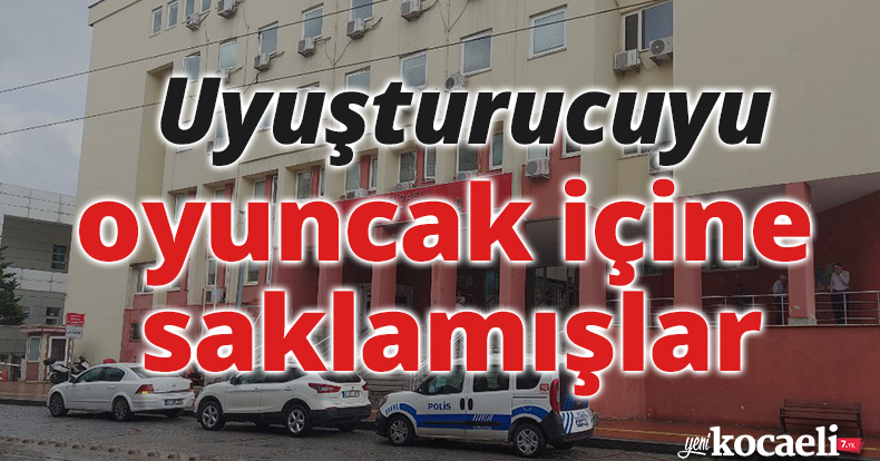 Uyuşturucuyu oyuncak içine saklamışlar