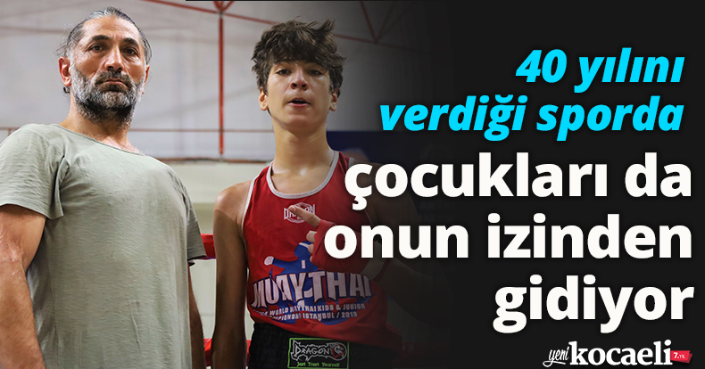 40 yılını verdiği sporda çocukları da onun izinden gidiyor