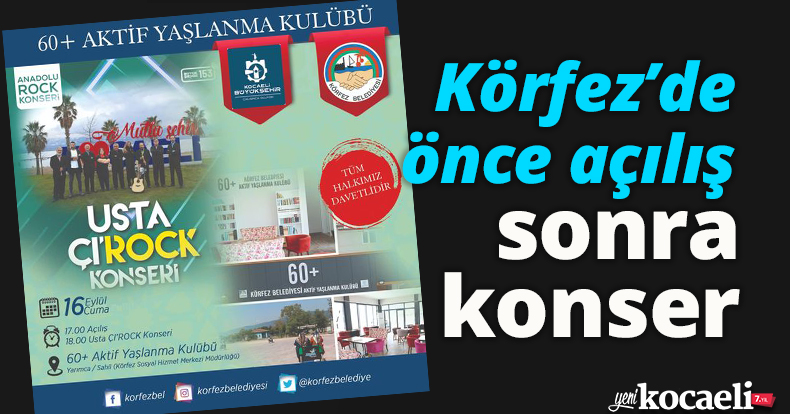 Körfez’de önce açılış sonra konser