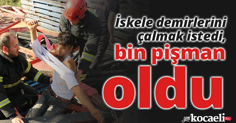 İskele demirlerini çalmak istedi, bin pişman oldu