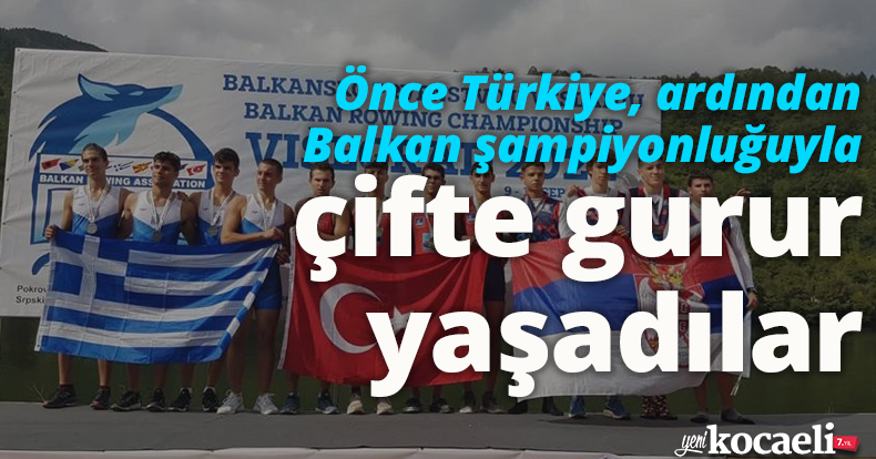 Önce Türkiye, ardından Balkan şampiyonluğuyla çifte gurur yaşadılar