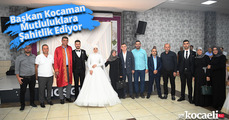 Başkan Kocaman Mutluluklara Şahitlik Ediyor