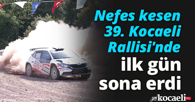 Nefes kesen 39. Kocaeli Rallisi'nde ilk gün sona erdi