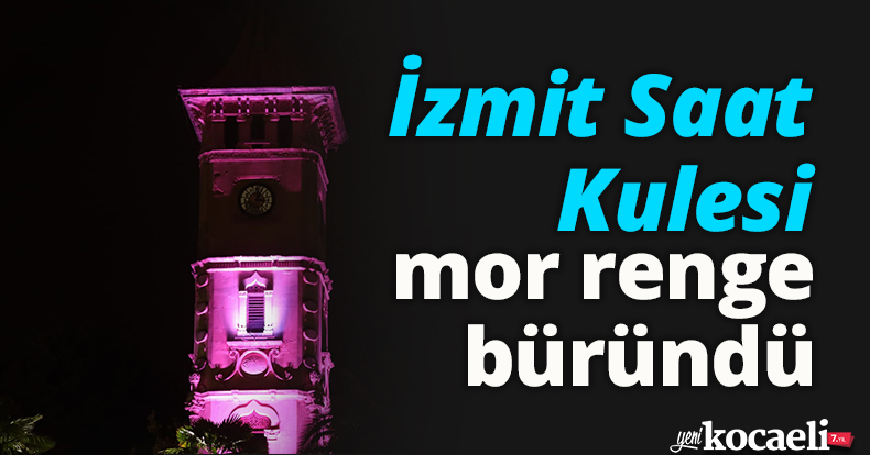 İzmit Saat Kulesi mor renge büründü