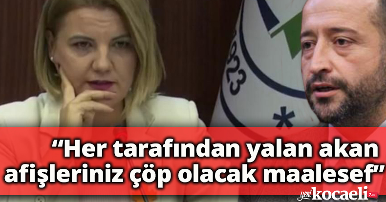 Her tarafından yalan akan afişleriniz çöp olacak maalesef