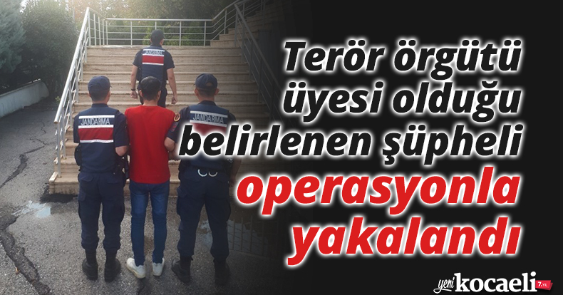 Terör örgütü üyesi olduğu belirlenen şüpheli, operasyonla yakalandı