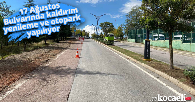 17 Ağustos Bulvarında kaldırım yenileme ve otopark yapılıyor