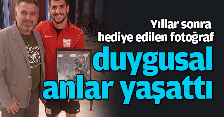 Yıllar sonra hediye edilen fotoğraf duygusal anlar yaşattı