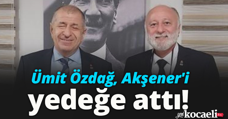 Ümit Özdağ, Akşener'i yedeğe attı! 