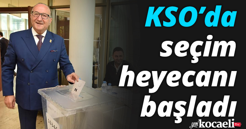 KSO’da seçim heyecanı başladı